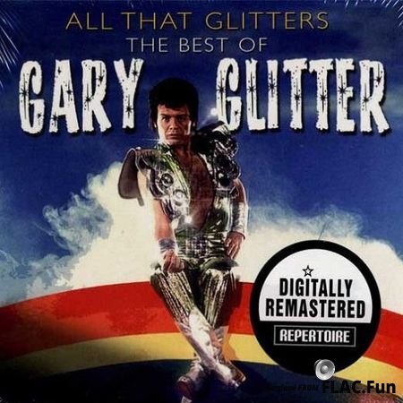 Gary Glitter - All That Glitters • The Best Of Gary Glitter (2011) WV (image + .cue)
