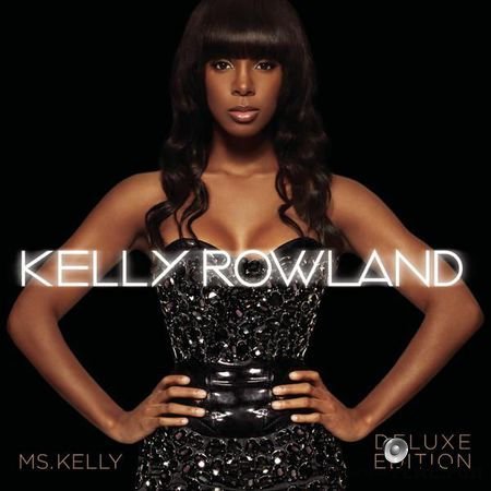 Kelly Rowland - Ms. Kelly Deluxe Edition (2008) FLAC