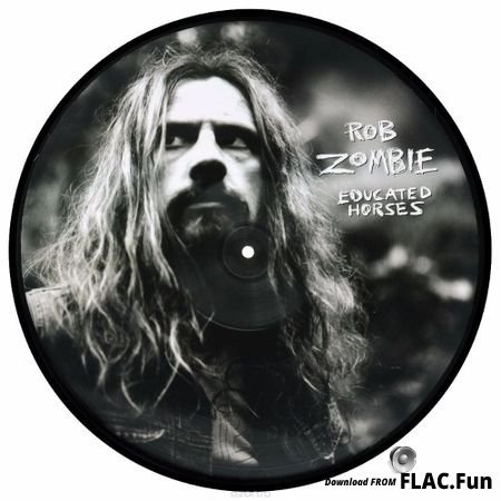 Rob Zombie - Educated Horses (2006, 2014) FLAC (image+.cue)