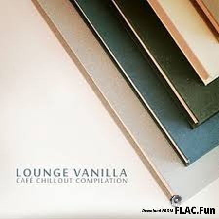 VA - Lounge Vanilla (2018) FLAC (tracks)