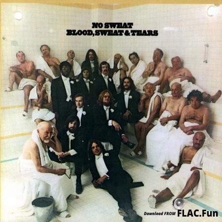 Blood, Sweat & Tears - No Sweat (1973, 2005) FLAC (tracks + .cue)