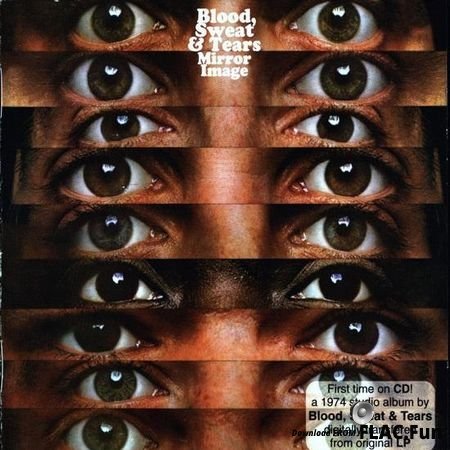 Blood, Sweat & Tears - Mirror Image (1974, 2005) APE (image + .cue)
