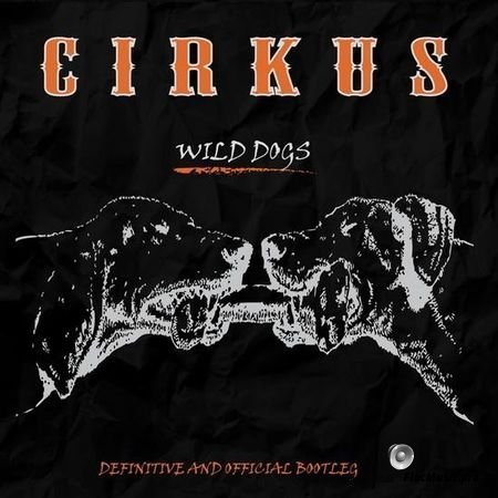 Circus - Wild Dogs (2017) FLAC (tracks)