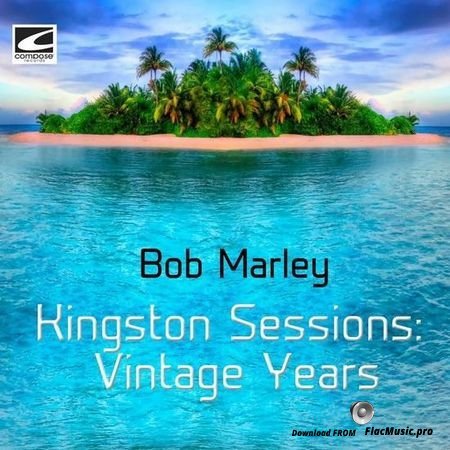 Bob Marley & The Wailers - Kingston Sessions Vintage Years (2018) FLAC (tracks)
