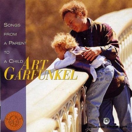 Art Garfunkel - Songs From A Parent To A Child (1997) FLAC (image + .cue)