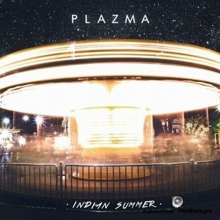 Plazma - Indian Summer (2017) FLAC (tracks)