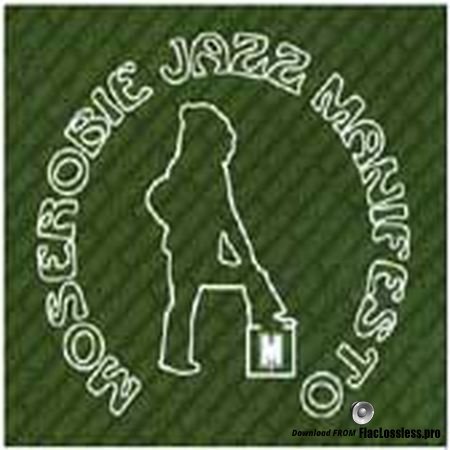 VA - Moserobie Jazz Manifesto (2004) FLAC