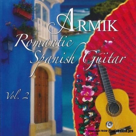 Armik - Romantic Spanish Guitar Vol. 2 (2015) FLAC (image + .cue)