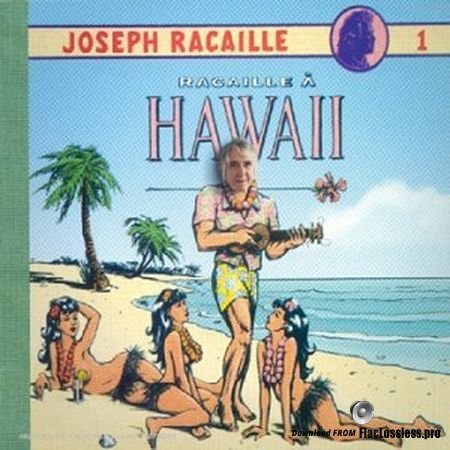 Joseph Racaille - Racaille &#224; Hawaii (2000) FLAC