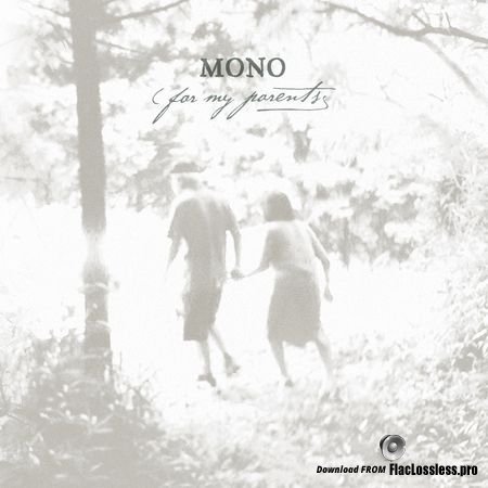 Mono - For My Parents (2012) FLAC