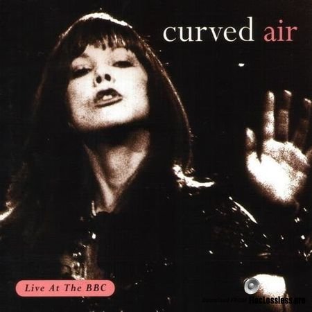 Curved Air - Live At The BBC (1995) FLAC (tracks + .cue)