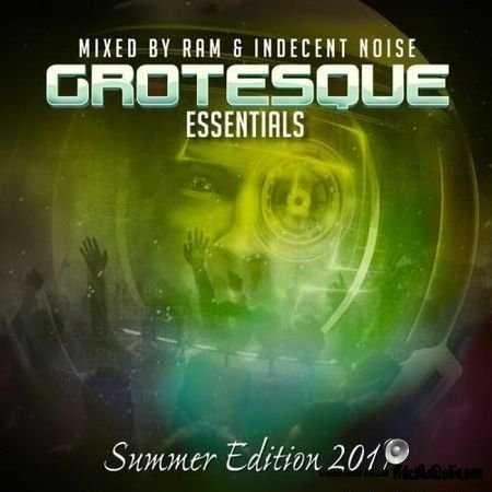 VA - Indecent Noise & Ram - Grotesque Essentials Summer 2017 Edition (2017) FLAC (tracks)