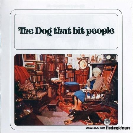 The Dog That Bit People - The Dog That Bit People (1971, 2010) FLAC (tracks + .cue)