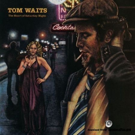 Tom Waits - The Heart Of Saturday Night (Remastered) (1974, 2018) FLAC (tracks)