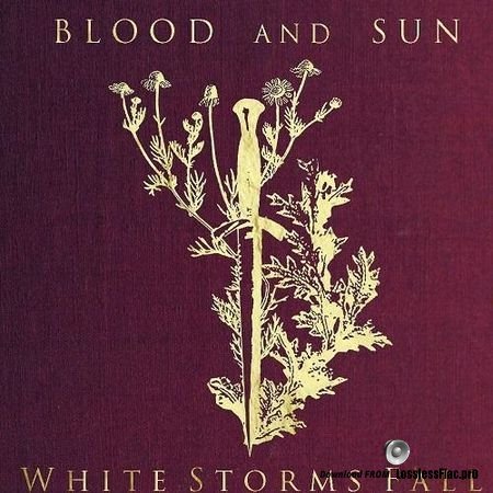 Blood And Sun - White Storms Fall (2014) FLAC (tracks + .cue)