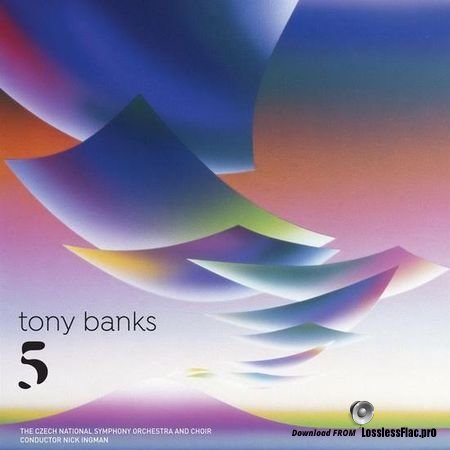 Tony Banks & The Czech National Symphony Orchestra & Choir, Nick Ingman - Five (2018) FLAC (tracks).jpg