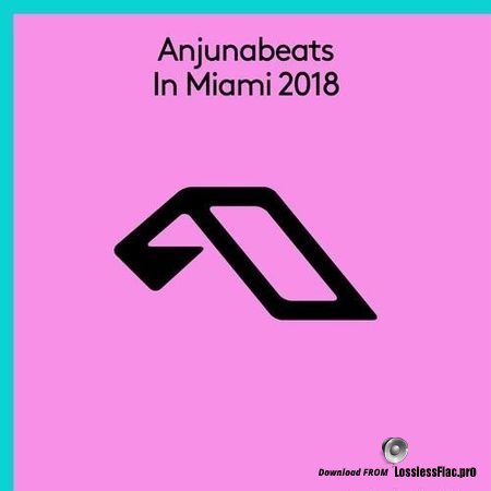 VA - Anjunabeats In Miami 2018 (2018) FLAC (image+ .cue)