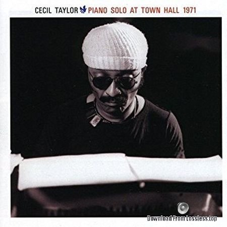 Cecil Taylor - Piano Solo At Town Hall (1971, 2009) FLAC (tracks + .cue)