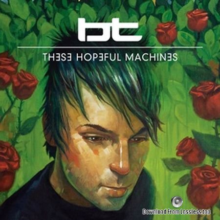 BT - These Hopeful Machines (2010) FLAC (tracks + .cue)