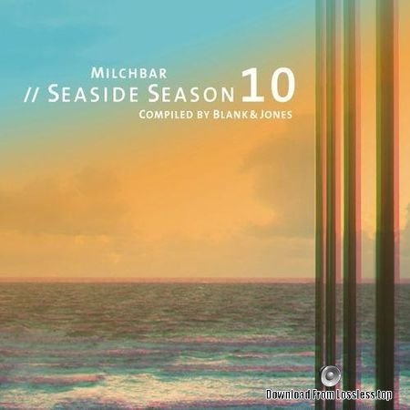 VA - Milchbar Seaside Season 10 (Compiled by Blank & Jones ) (2018) FLAC (tracks)