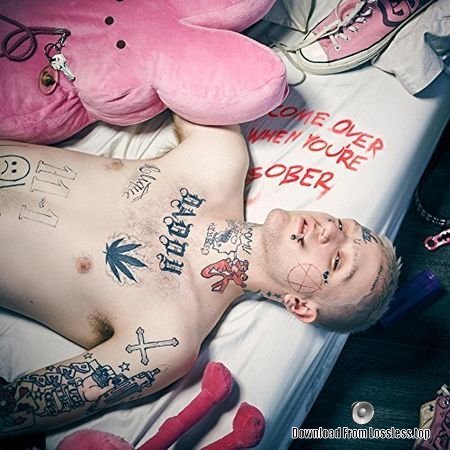 Lil Peep - Come Over When You're Sober, Pt. 1 [Explicit] Rest IN Peace (2017) FLAC
