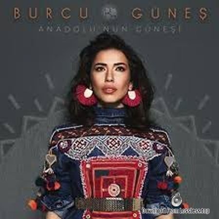 Burcu Gunes (Burcu G&#252;ne&#351;) - Anadolu'nun Gunesi (Anadolu'nun G&#252;ne&#351;i) (2018) FLAC (tracks)