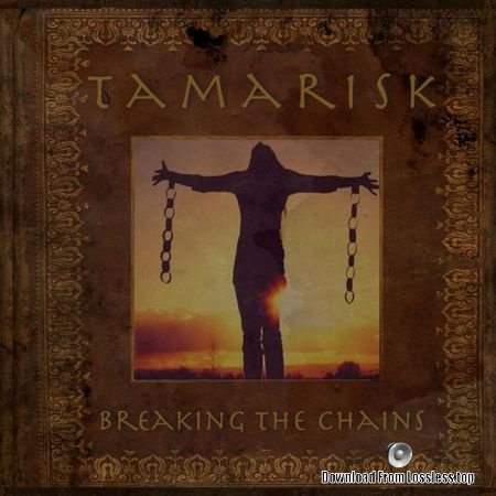 Tamarisk - Breaking the Chains (2018) FLAC (tracks + .cue)
