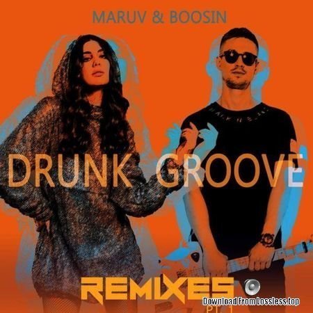 Maruv & Boosin - Drunk Groove.(Remixes, Pt. 1) (2018) FLAC (tracks)