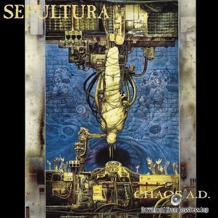 Sepultura - Chaos A.D. (2017) (Deluxe Edition) (Vinyl) FLAC