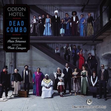 Dead Combo - Odeon Hotel (2018) FLAC