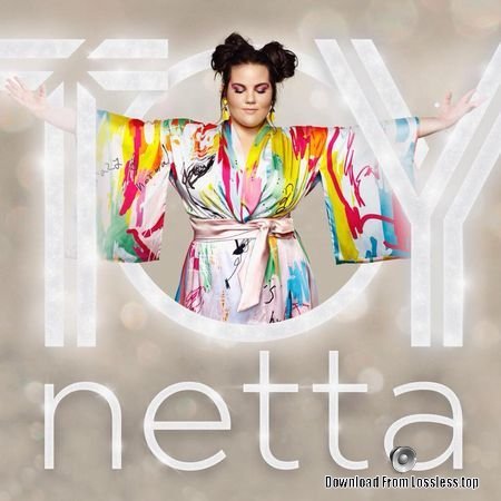 Netta - Toy (2018) FLAC