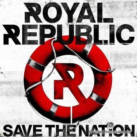 Royal Republic - Save The Nation (2012) (Limited Edition) FLAC (tracks+cue)