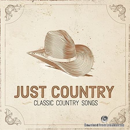 VA - Just Country: Classic Country Songs (2018) (4CD) FLAC