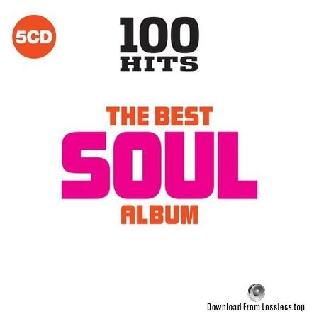 VA - 100 Hits: The Best Soul Album (2018) (5CD) FLAC