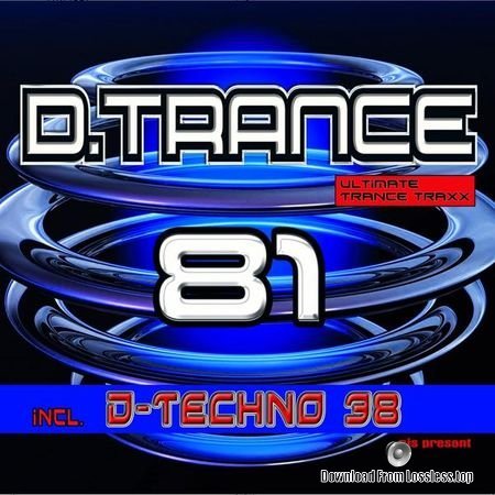 VA - D.Trance 81 Incl. D.Techno 38 (2018) (3CD) FLAC