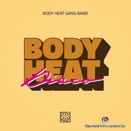 Body Heat Gang Band - Body Heat Disco (2018) FLAC