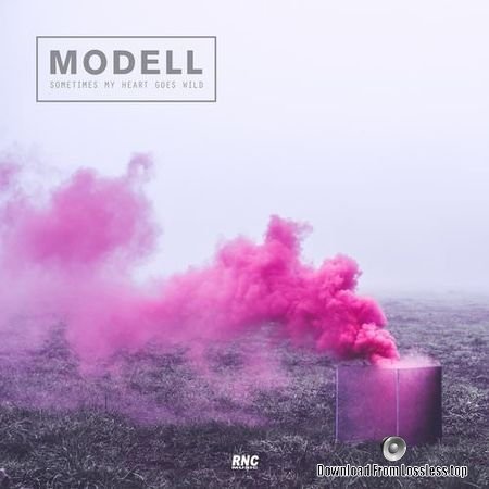 Modell - Sometimes My Heart Goes Wild (2018) FLAC