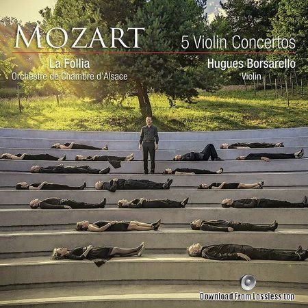 La Follia, Orchestre de chambre dAlsace and Hugues Borsarello - Mozart: 5 Violin Concertos (2014) (24bit Hi-Res) FLAC