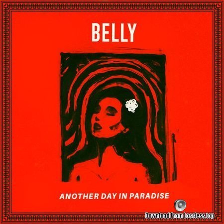Belly - Another Day In Paradise (2016) FLAC