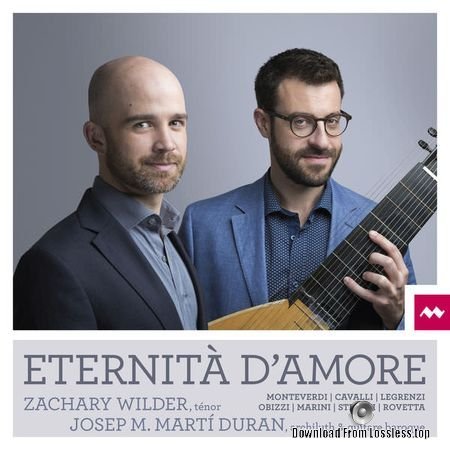Zachary Wilder and Josep Maria Marti&#769; Duran - Eternit&#224; damore (2018) (24bit Hi-Res) FLAC