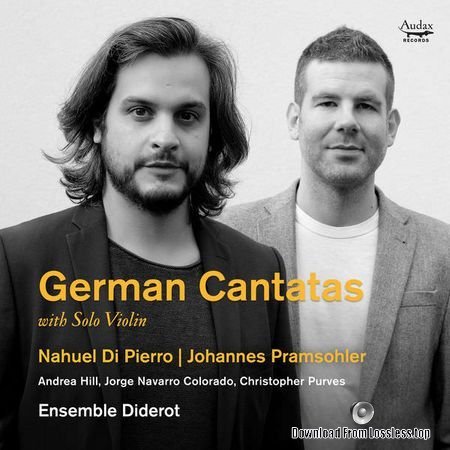 Johannes Pramsohler, Nahuel Di Pierro - German Cantatas with Solo Violin (Bonus Track Version) (2018) (24bit Hi-Res) FLAC