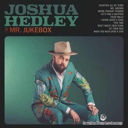 Joshua Hedley - Mr. Jukebox (2018) FLAC