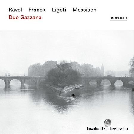 Ravel, Franck, Ligeti, Messiaen by Duo Gazzana (2018) (24 bit Hi-Res) FLAC