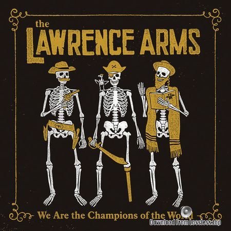 The Lawrence Arms - We Are the Champions of the World The Best Of (2018) (24bit Hi-Res) FLAC