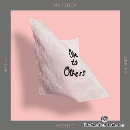 Scott Matthew – Ode to Others (2018) FLAC
