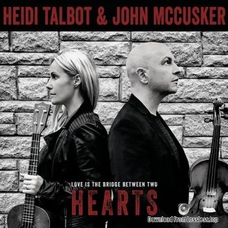 Heidi Talbot & John McCusker - Love Is the Bridge Between Two Hearts (2018) FLAC