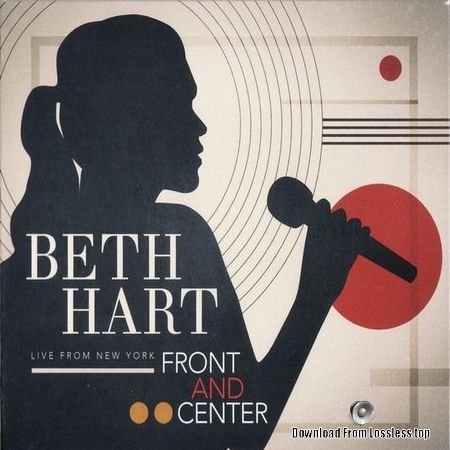 Beth Hart - Front And Center (Live From New York) (2018) FLAC (image + .cue)