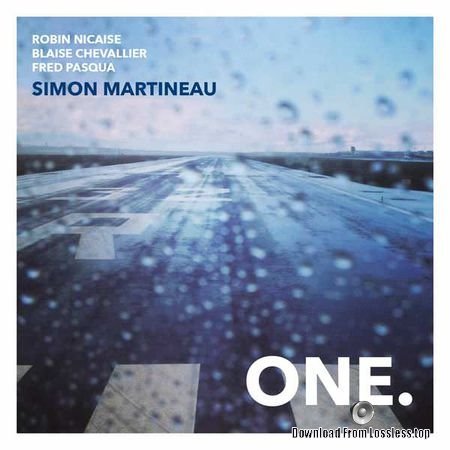 Simon Martineau – One. (feat. Robin Nicaise, BlaiseChevallier, Fred Pasqua) (2018) (24bit/44.1kHz) FLAC