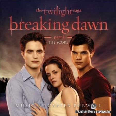 Carter Burwell - The Twilight Saga: Breaking Dawn - Part 1 ( 2011) FLAC (tracks+.cue)