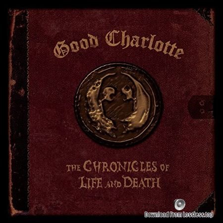 Good Charlotte - The Chronicles of Life and Death (Death version) (2004) FLAC
